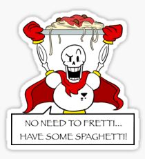 Undertale - No Need To Fretti... Have Some Spaghetti! Sticker