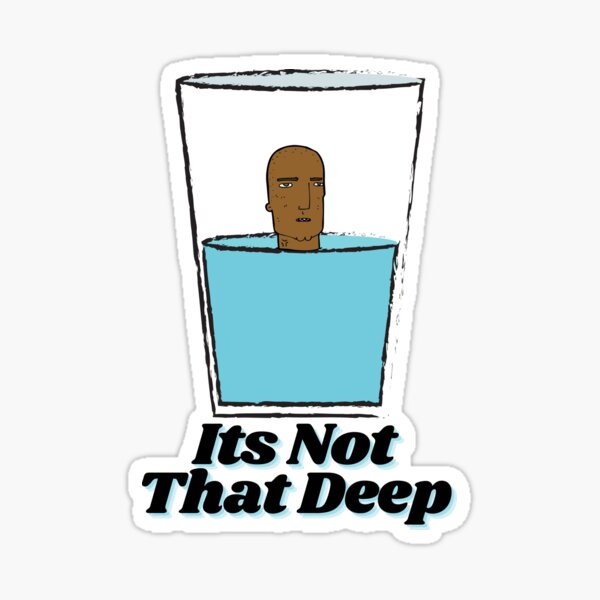 Not That Deep Stickers Redbubble