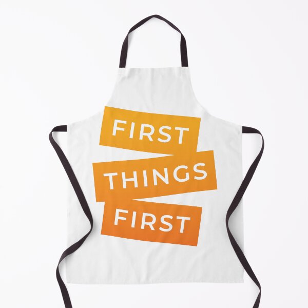 Item preview, first things first quote designed and sold by pirminio.