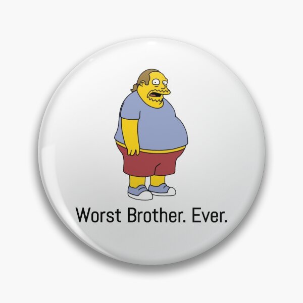 Item preview, Worst brother ever! (comic book guy) designed and sold by priceybrah1993.