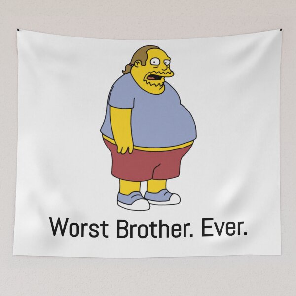 Item preview, Worst brother ever! (comic book guy) designed and sold by priceybrah1993.