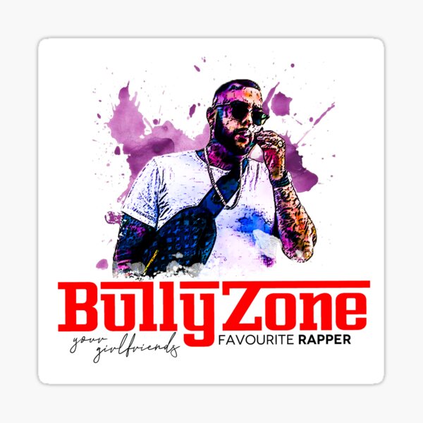 BullyZone Your Girlfriends Favourite Rapper Sticker