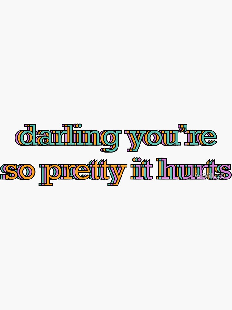 "girlinred “darling you’re so pretty it hurts”" Sticker by AriMills56