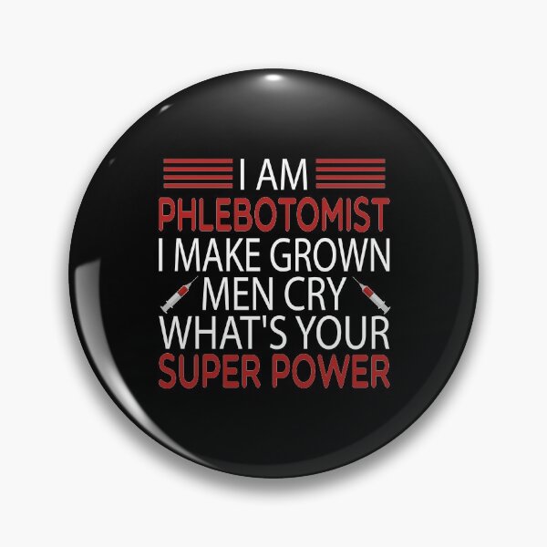 Item preview, i am phlebotomist i make grown men cry what's your super power \phlebotomist , Phlebotomist life , Phlebotomist Gifts,Phlebotomy Tee, Phlebotomy funny gift for womens designed and sold by Chamssou.