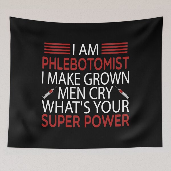 Item preview, i am phlebotomist i make grown men cry what's your super power \phlebotomist , Phlebotomist life , Phlebotomist Gifts,Phlebotomy Tee, Phlebotomy funny gift for womens designed and sold by Chamssou.