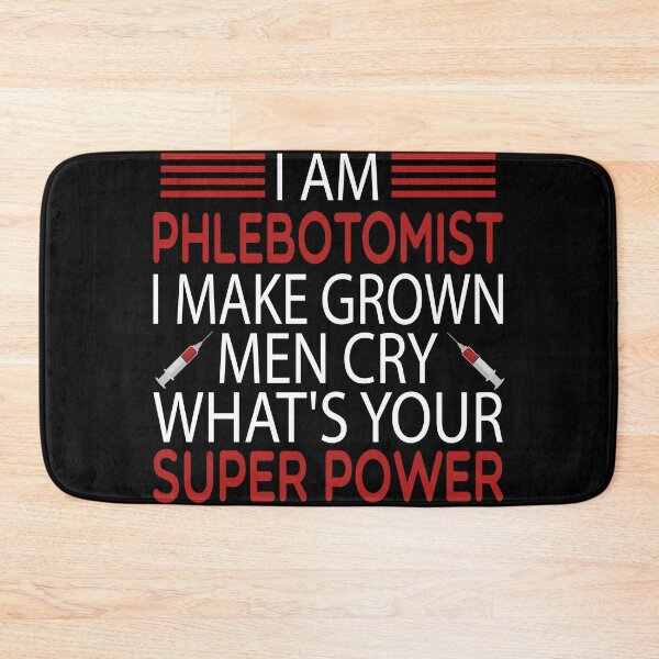 Item preview, i am phlebotomist i make grown men cry what's your super power \phlebotomist , Phlebotomist life , Phlebotomist Gifts,Phlebotomy Tee, Phlebotomy funny gift for womens designed and sold by Chamssou.