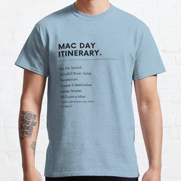 Mac Day - It's Always Sunny Classic T-Shirt
