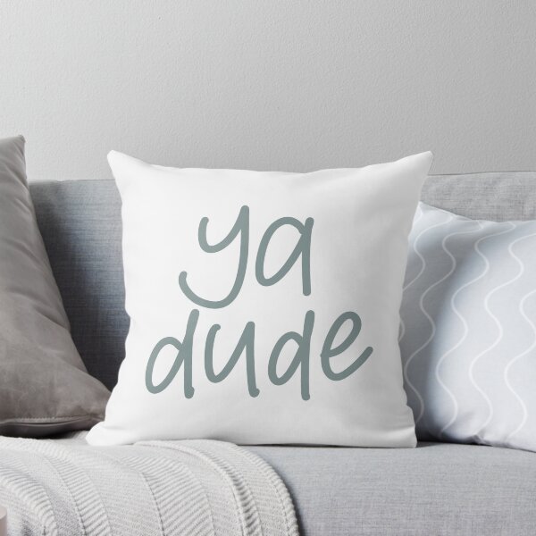 Item preview, Ya Dude designed and sold by sydjogo.