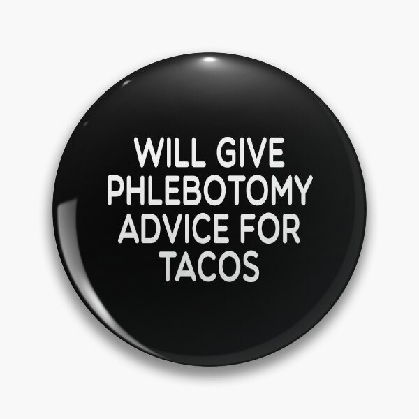 Item preview, will give Phlebotomy advice for tacos, Phlebotomist life , Phlebotomist Gifts, Phlebotomist Graduation Gift, Phlebotomy Tee, Phlebotomy funny gift for womens designed and sold by Chamssou.