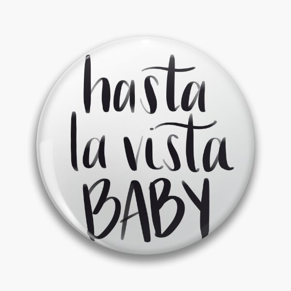 Item preview, Hasta la Vista BABY designed and sold by sydjogo.