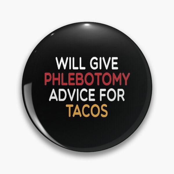 Item preview, will give Phlebotomy advice for tacos, Phlebotomist life , Phlebotomist Gifts, Phlebotomist Graduation Gift, Phlebotomy Tee, Phlebotomy funny gift for womens designed and sold by Chamssou.