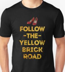 Follow The Yellow Brick Road Unisex T-Shirt