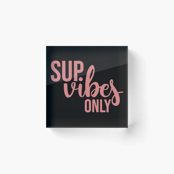 Item preview, Sup Vibes Only Stand up paddle Lover SUP Paddleboard Gift designed and sold by GikaDesigns.