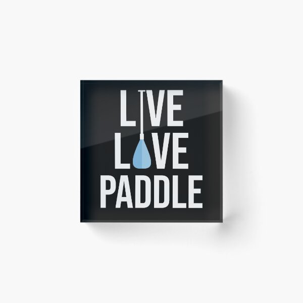 Item preview, Live Love Paddle Stand up paddle Lover SUP Paddleboard Gift designed and sold by GikaDesigns.