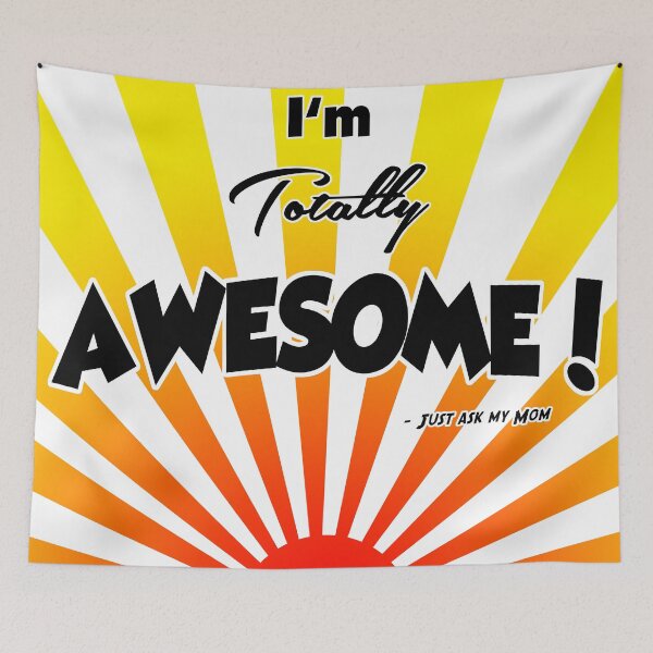 Item preview, I'm AWESOME! Ask Mom designed and sold by TJDraws.