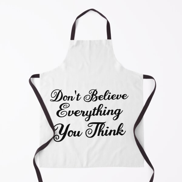 Item preview, Don't Believe Everything You Think designed and sold by AdelDa19.