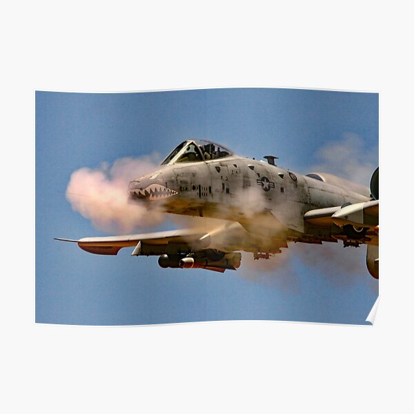 "BRRRRT YEAH!! A-10 Warthog firing its gun" Poster by BriansPhotos66