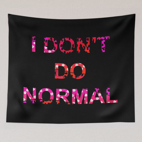 Item preview, I don't do normal designed and sold by JoanNinjaHen.