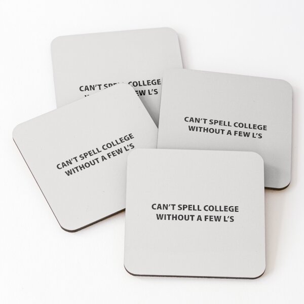 Item preview, Can't Spell College Without a Few L's designed and sold by Souna's  Store.