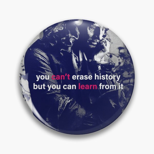Item preview, You Can't Erase History designed and sold by Amanda White.