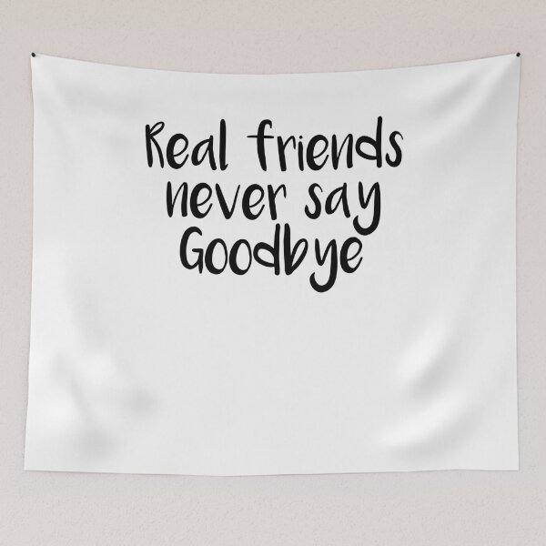 Item preview, real friends never say goodbye , friendship gift designed and sold by Noussairox.