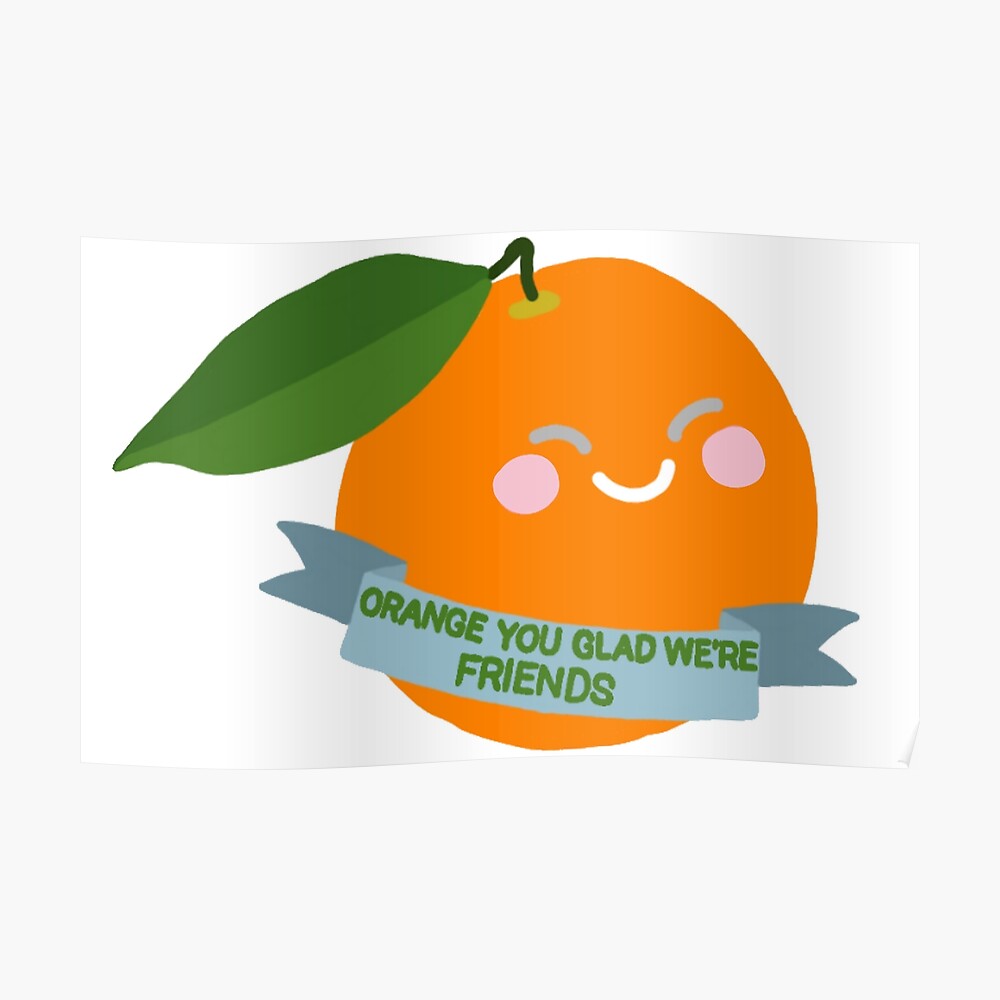 Pin on Orange you glad we are friends!