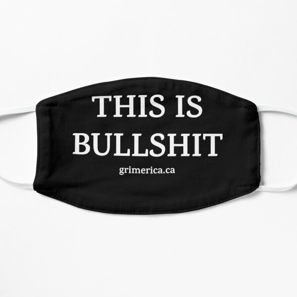 THIS IS BULLSHIT Mask