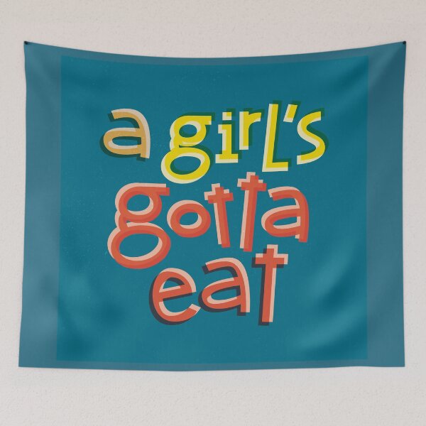 Item preview, A girl's gotta eat designed and sold by louiegraph.