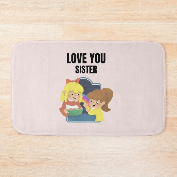 Item preview,  LOVE YOU SISTER  SISTERS DAY  designed and sold by ayaato.