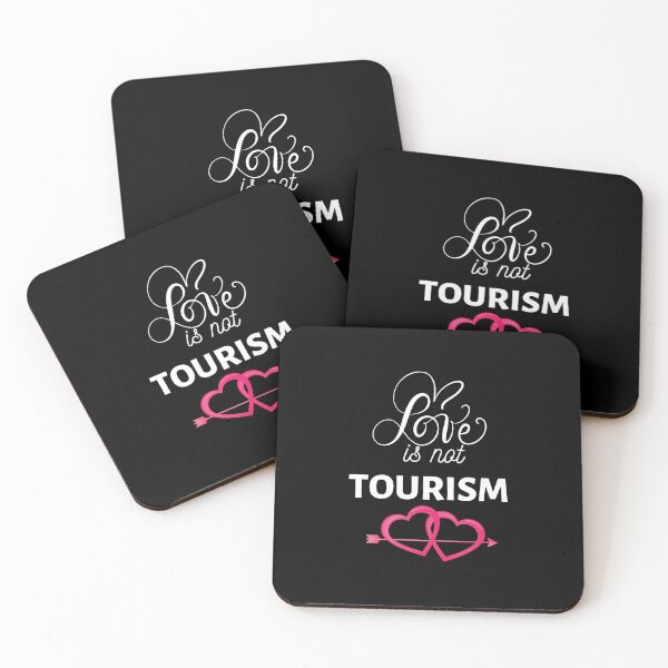 Item preview, Love is not tourism saying Funny Love tourism quote designed and sold by OneTimeEngineer.