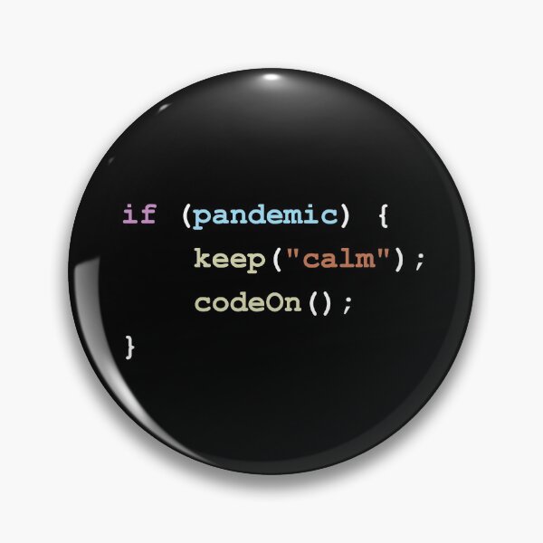 Item preview, Keep Calm and Code On if There's a Pandemic Programming Coding Color designed and sold by ElkeD.