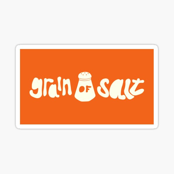 grain of salt banner Sticker