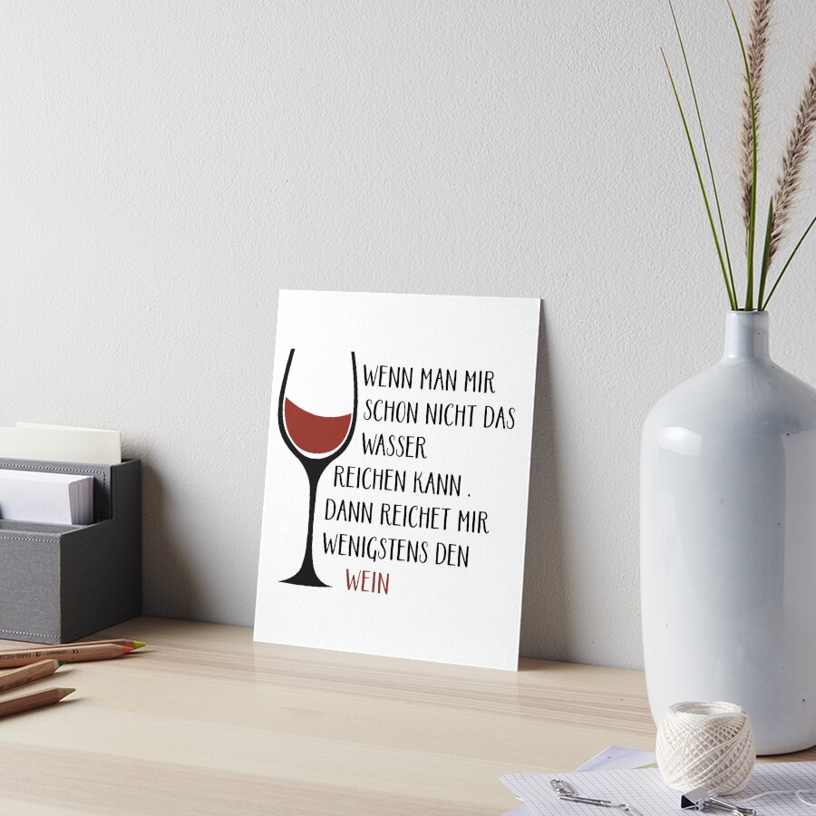 " dann wenigstens den Wein! Lustiger Wein Spruch für jeden Weintrinker