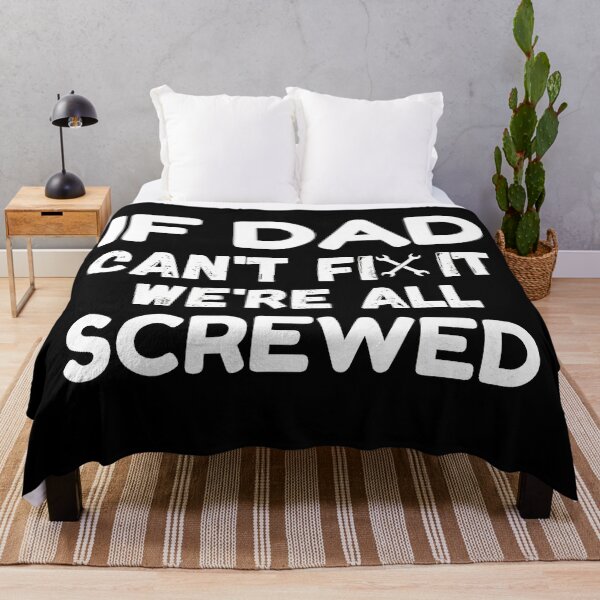 Item preview, If Dad Can’t Fix It We’re All Screwed designed and sold by Masaw.