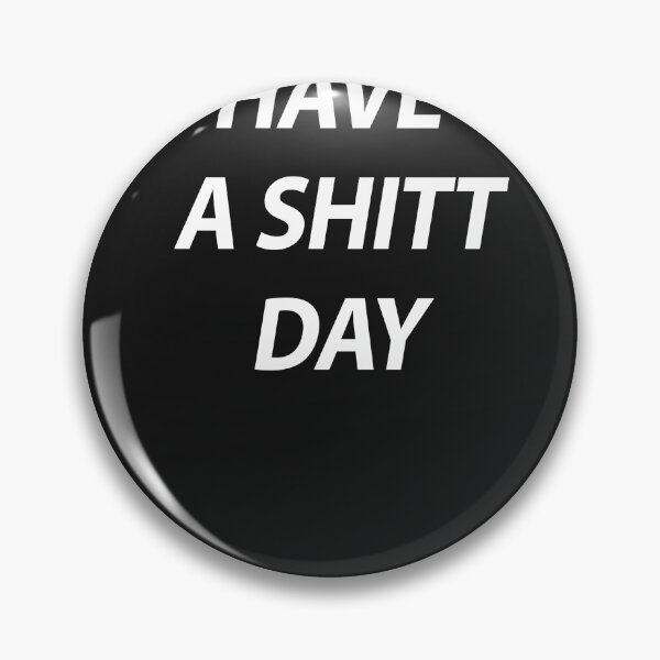 Item preview, HAVE A SHITT DAY designed and sold by Razan4U.