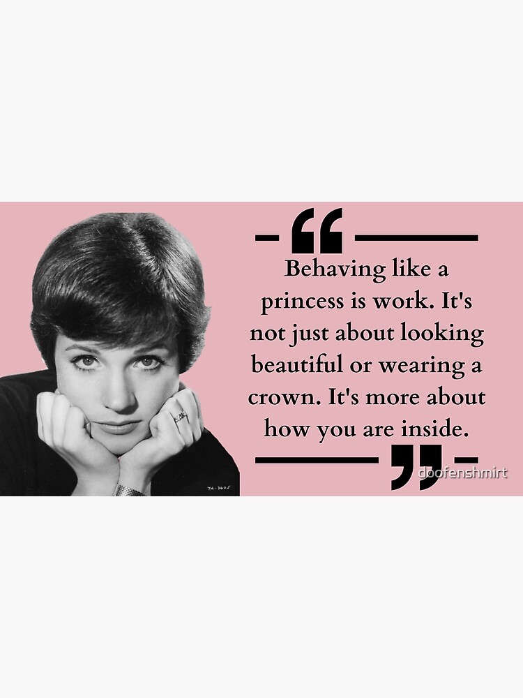 "Julie Andrews Quote" Poster by doofenshmirt | Redbubble