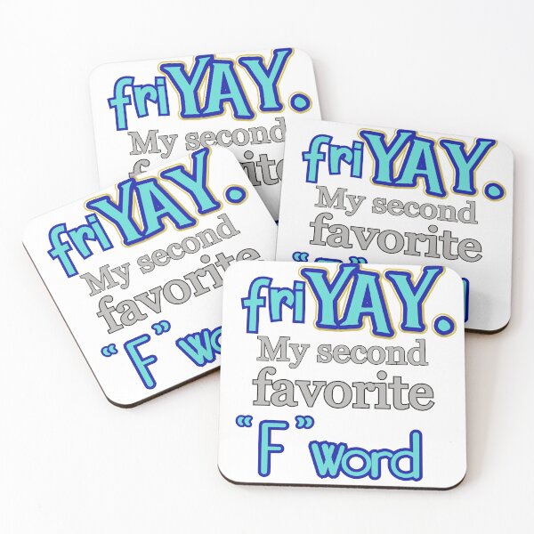 Item preview, Friyay, favorite day and almost fave F word designed and sold by Finde.