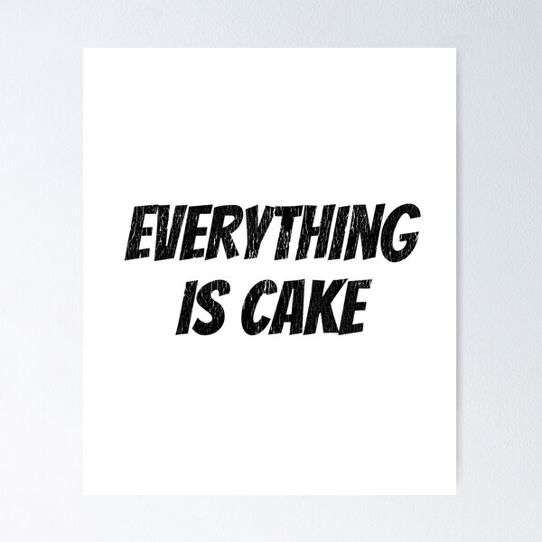 Item preview, Everything Is Cake  designed and sold by littleprints.