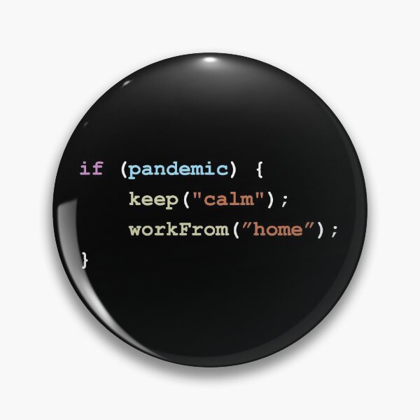 Item preview, Keep Calm and Work From Home If There's a Pandemic Programming Coding Color designed and sold by ElkeD.