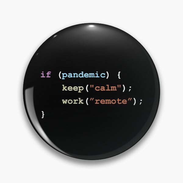 Item preview, Keep Calm and Work Remote If There's a Pandemic Programming Coding Color designed and sold by ElkeD.
