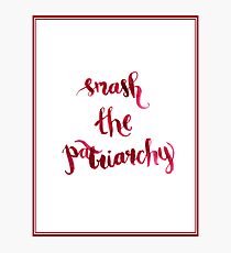 Smash The Patriarchy Photographic Print