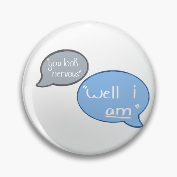 Im Nervous Pin