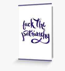 F*ck The Patriarchy (NSFW) Greeting Card
