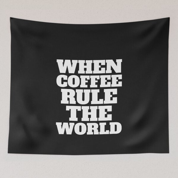Item preview, WHEN COFFEE RULE THE WORLD  designed and sold by ayaato.