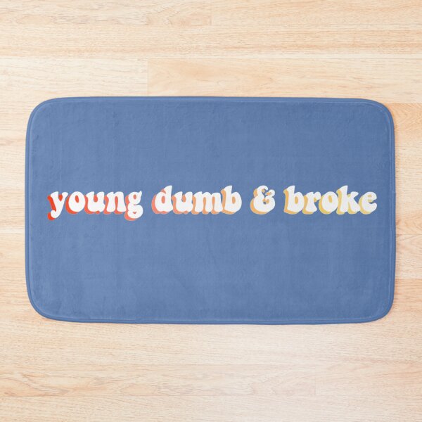 Item preview, young dumb & broke designed and sold by august&co..
