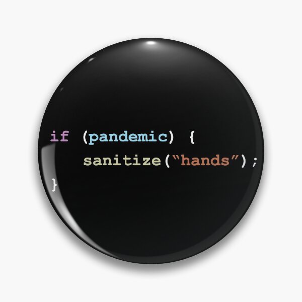 Item preview, Sanitize Hands If There's a Pandemic Programming Coding Color designed and sold by ElkeD.