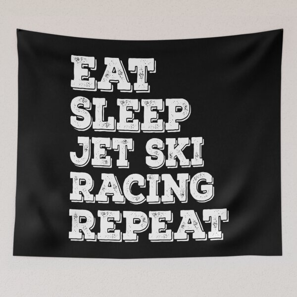 Artikelvorschau, Eat Sleep Jet Ski Racing Wiederholung entworfen und verkauft von meedTee.
