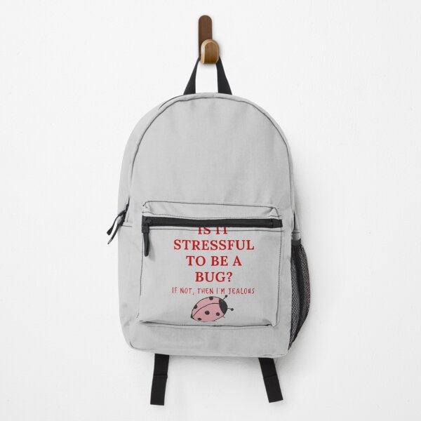 Item preview, Jealous of bugs. They don't have stress. designed and sold by PaperDreamPod.
