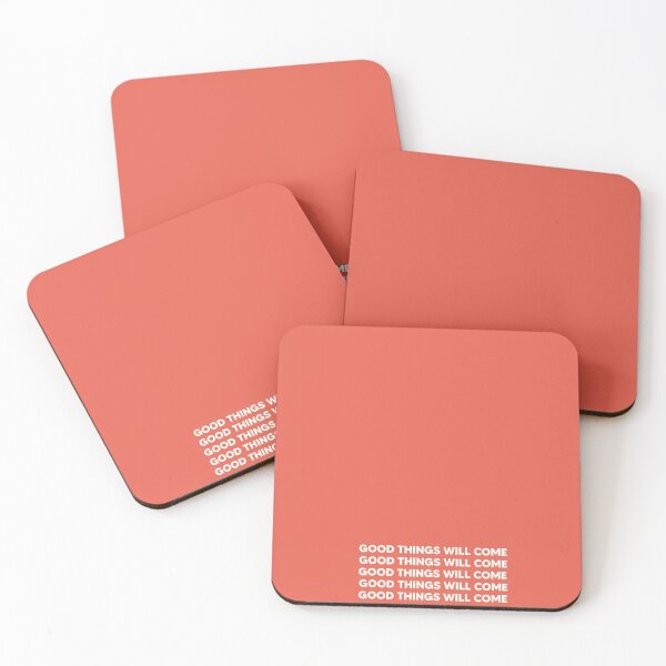 "Good things will come" SimplePhrases Coasters (Set of 4)