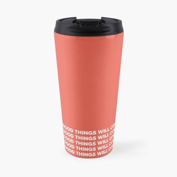 "Good things will come" SimplePhrases Travel Mug